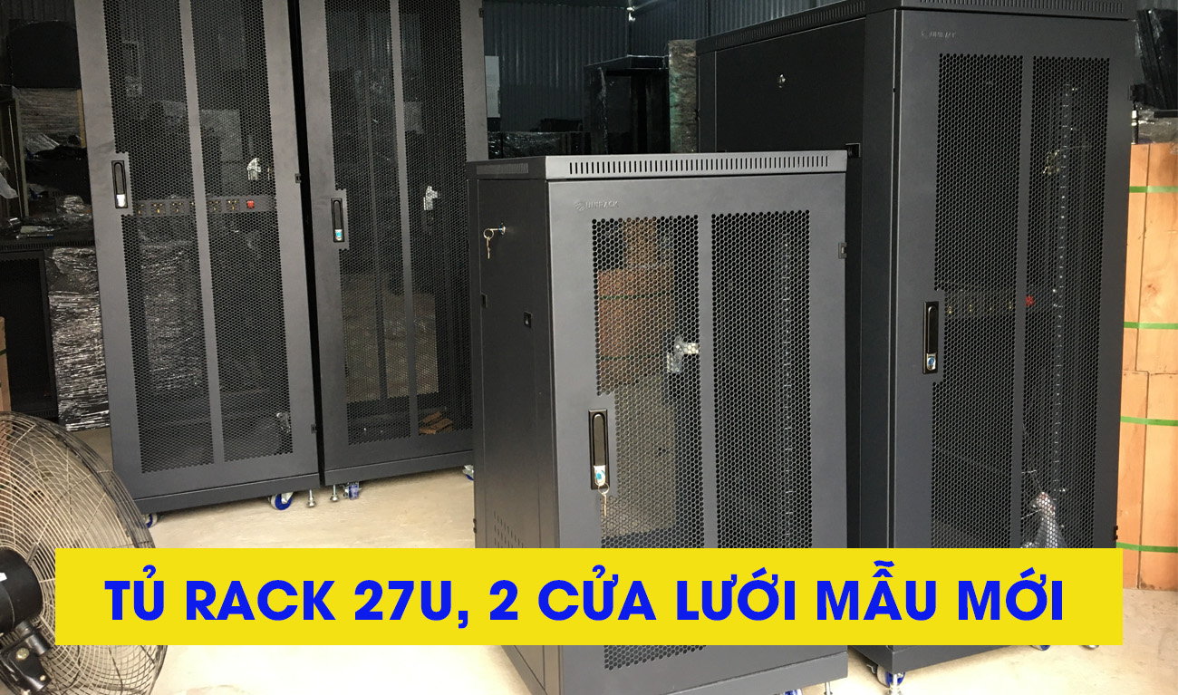 Thông tin chi tiết và hình ảnh chân thực về tủ mạng 27U, Tủ rack 27U mẫu mới hãng UNIRACK [SIÊU PHẨM]